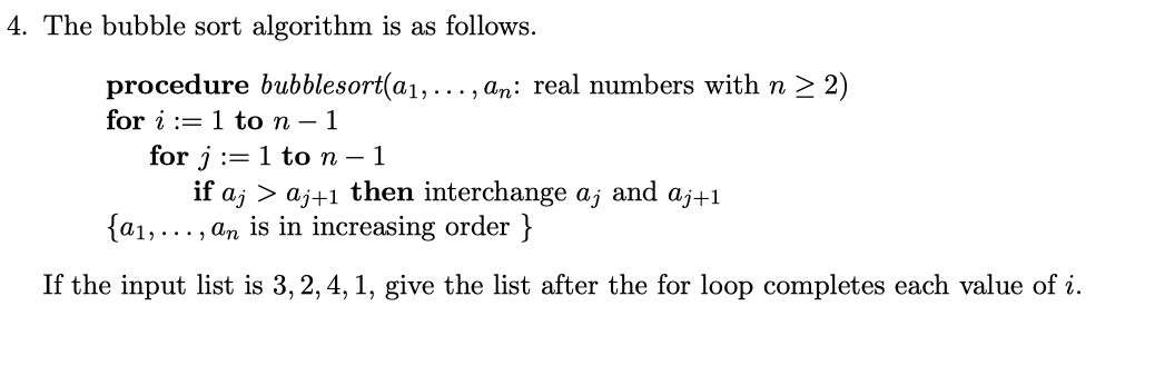 Solved 4. The bubble sort algorithm is as follows. procedure | Chegg.com