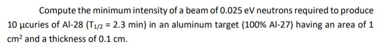 Solved Compute the minimum intensity of a beam of 0.025 eV | Chegg.com