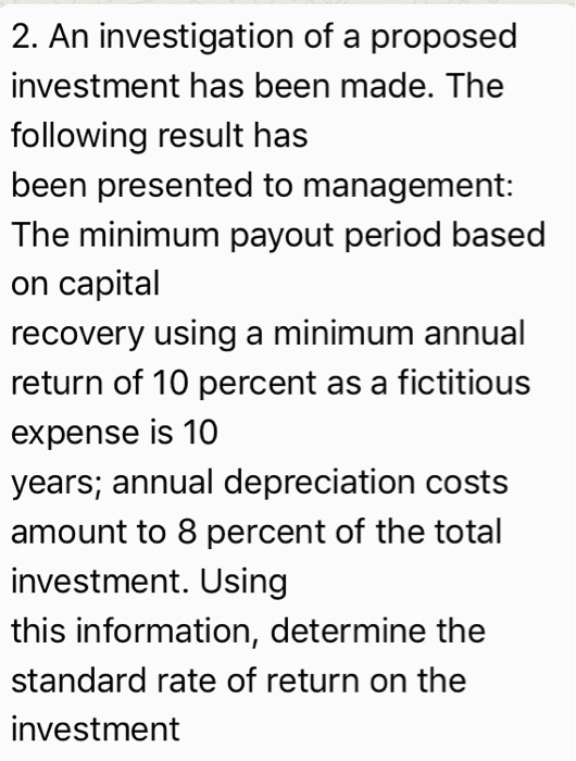 Solved 2. An investigation of a proposed investment has been