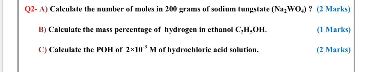 Solved Q2- A) Calculate the number of moles in 200 grams of | Chegg.com