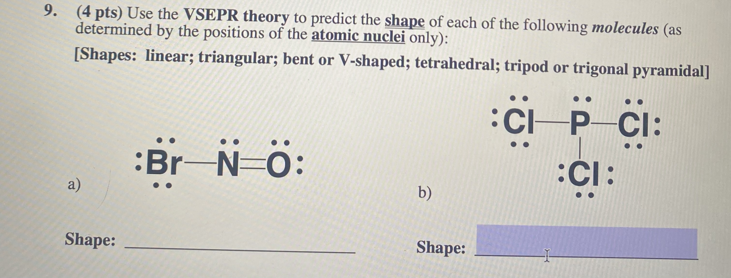 Solved 4 Pts Use The Vsepr Theory To Predict The Shape Of 4402