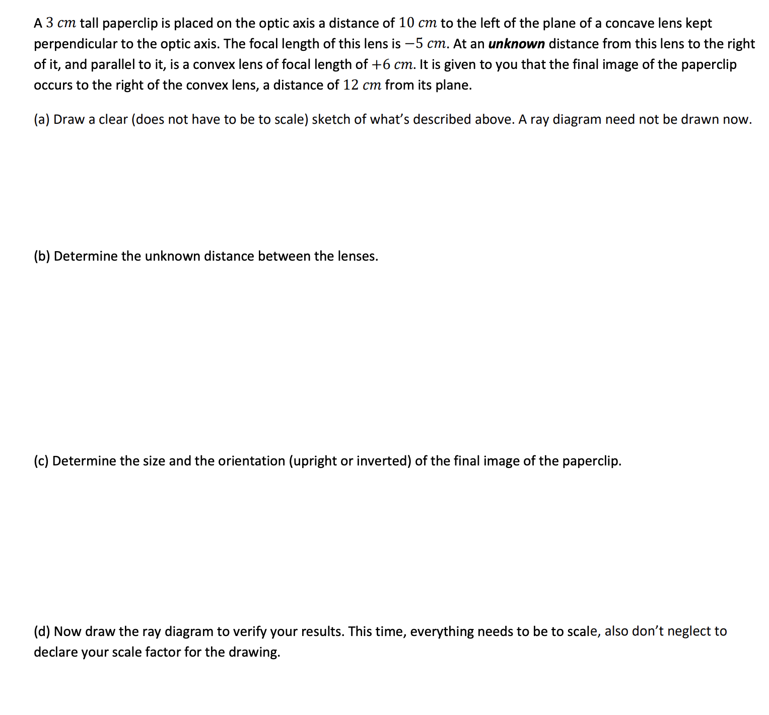 Solved A 3 cm tall paperclip is placed on the optic axis a