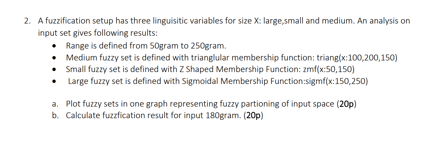 Solved 2. A fuzzification setup has three linguisitic