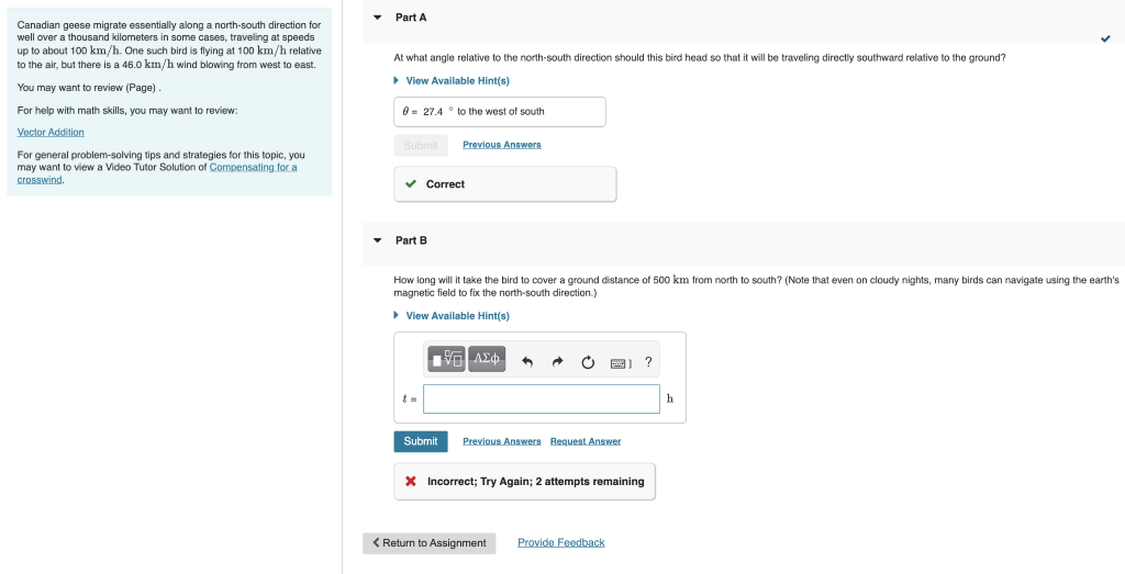 For help with math skills, you may want to review:
Vector Addition
For general problem-solving tips and strategies for this t