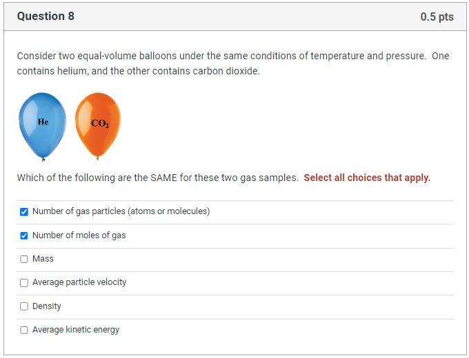 Solved Consider two equalvolume balloons under the same