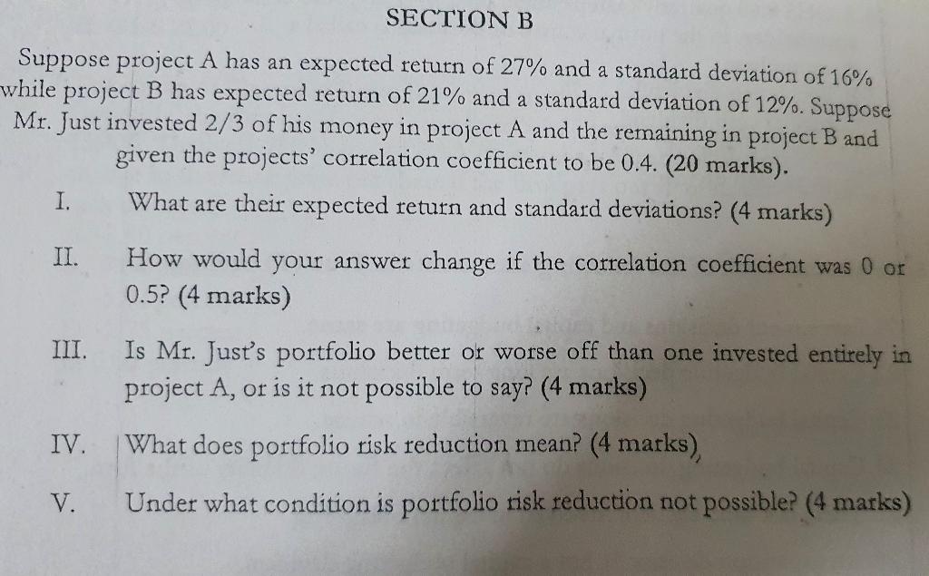 Solved SECTION B Suppose Project A Has An Expected Return Of | Chegg.com