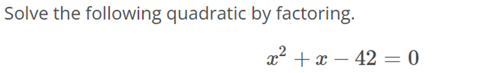 solved-solve-the-following-quadratic-by-factoring-x2-x-42-0-chegg