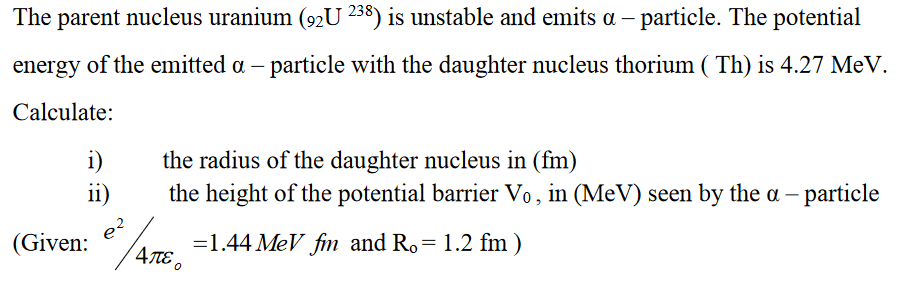 Solved The parent nucleus uranium (92U 238) is unstable and | Chegg.com