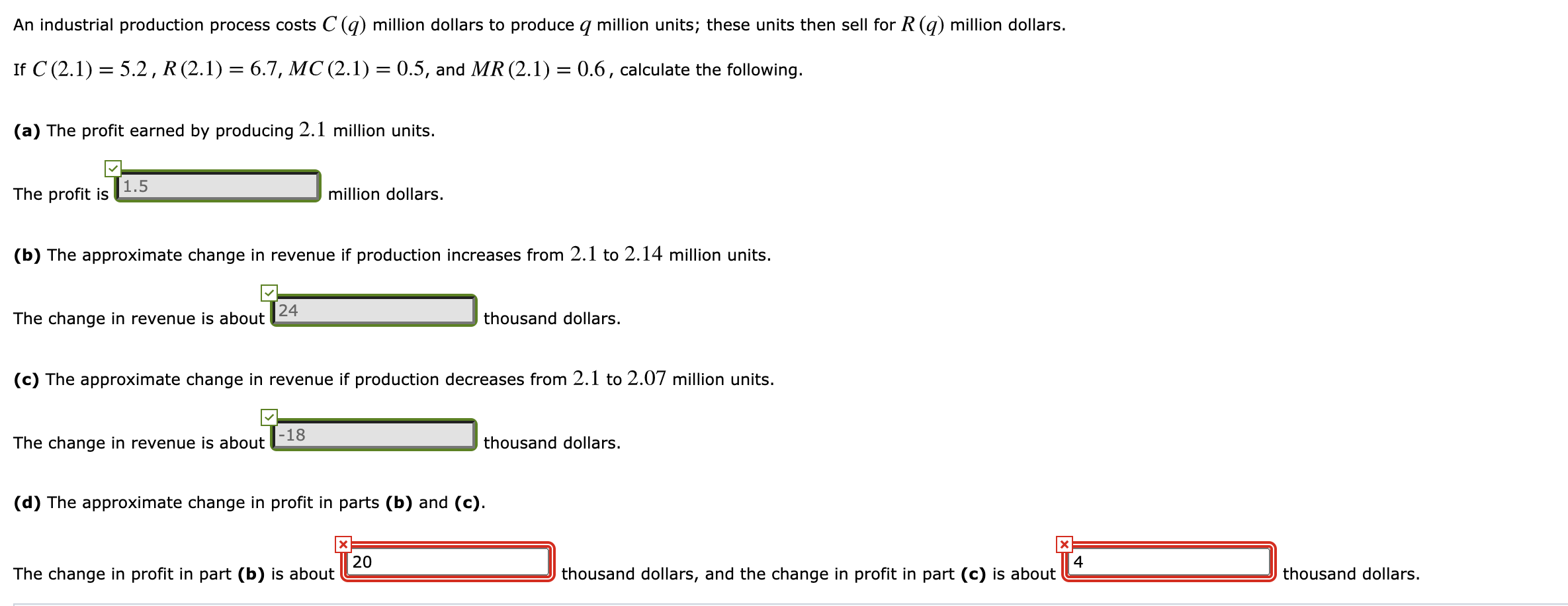 Solved An industrial production process costs C(q) million