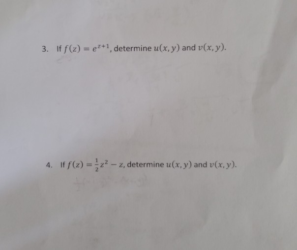 Solved E 1 Determine U X Y And V X Y If F Z 3 4 Chegg Com