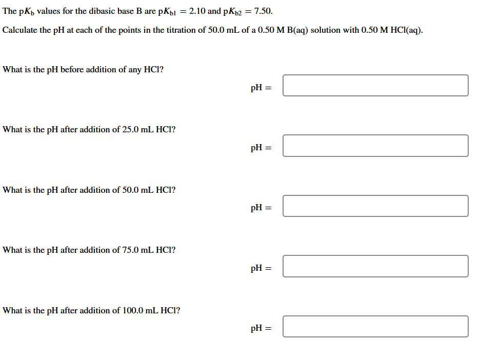 Solved The pKb values for the dibasic base B are pKb1=2.10 | Chegg.com