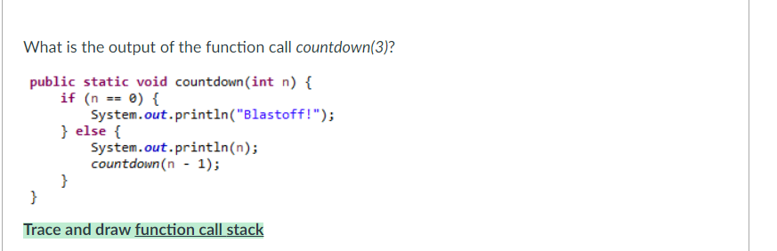 Solved What is the output of the function call countdown(3)? | Chegg.com
