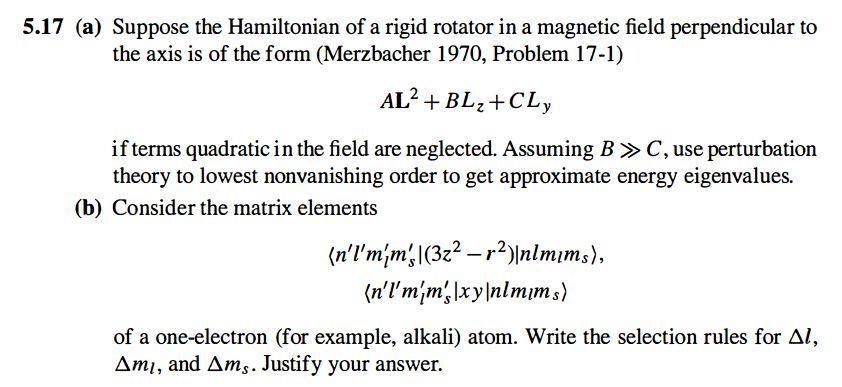 Solved 5.17 (a) Suppose the Hamiltonian of a rigid rotator | Chegg.com