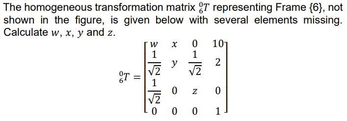 Solved The homogeneous transformation matrix 60T | Chegg.com