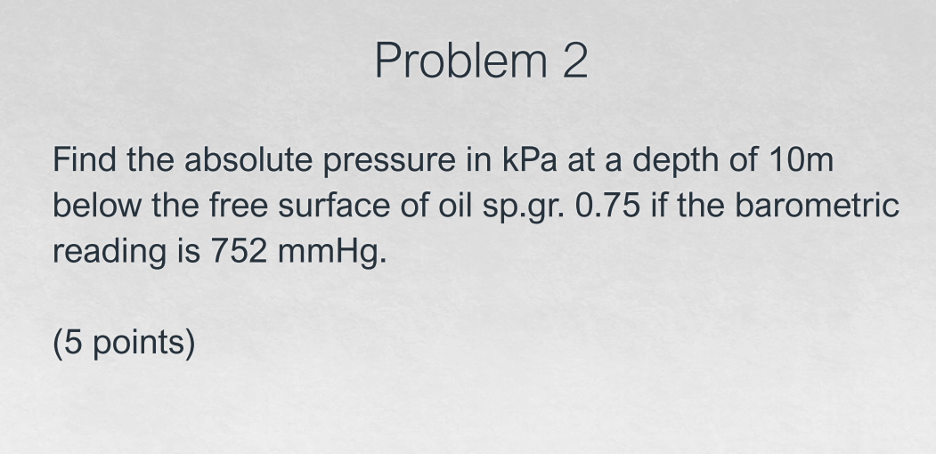 Solved Problem 2 Find The Absolute Pressure In Kpa At A Chegg Com