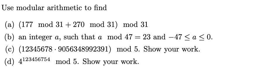 Solved Use Modular Arithmetic To Find A 177 Mod 31 2 Chegg Com