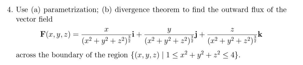 Solved 4. Use (a) parametrization; (b) divergence theorem to | Chegg.com