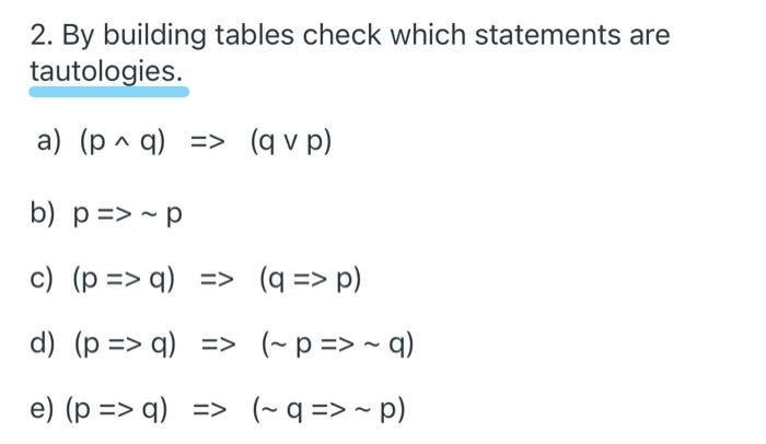 Solved 2. By building tables check which statements are | Chegg.com