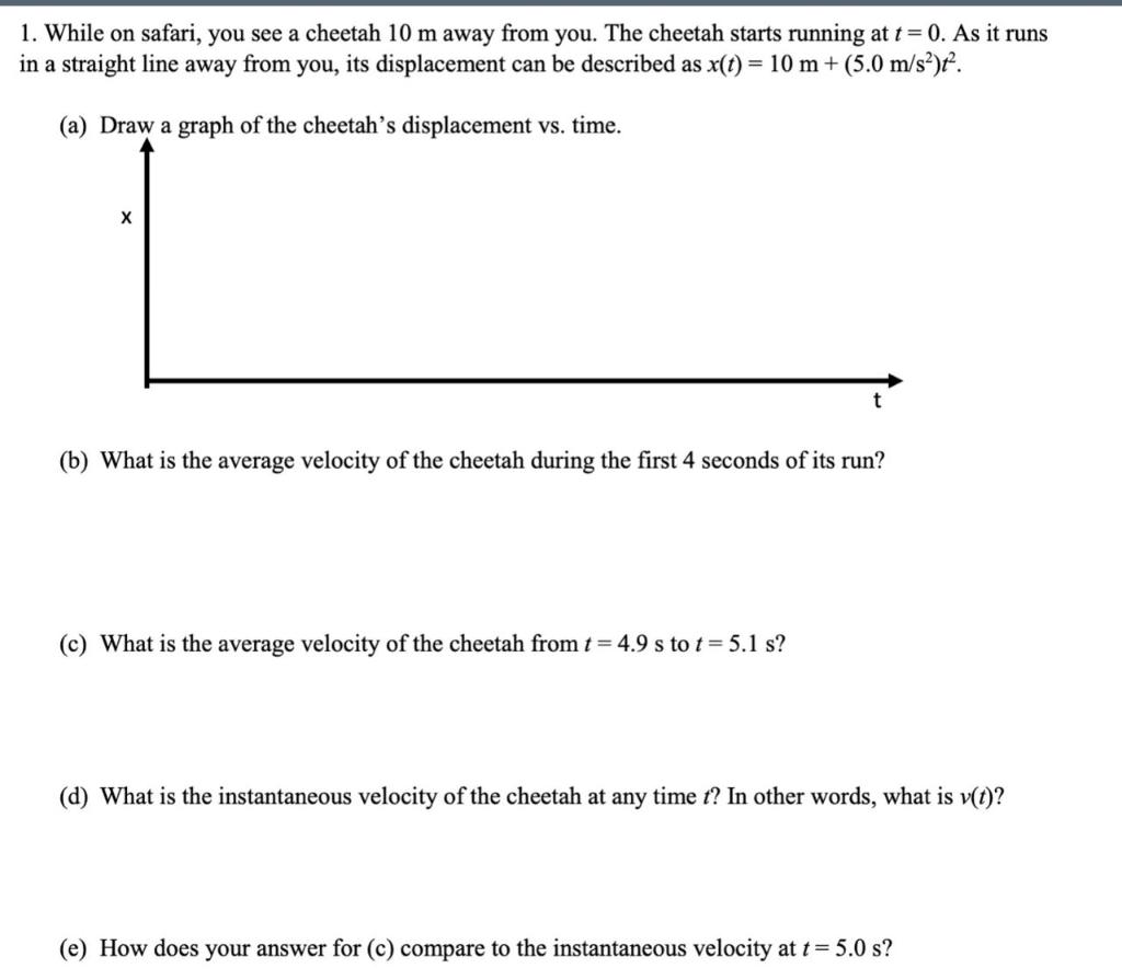 Solved 1. While on safari, you see a cheetah 10 m away from | Chegg.com