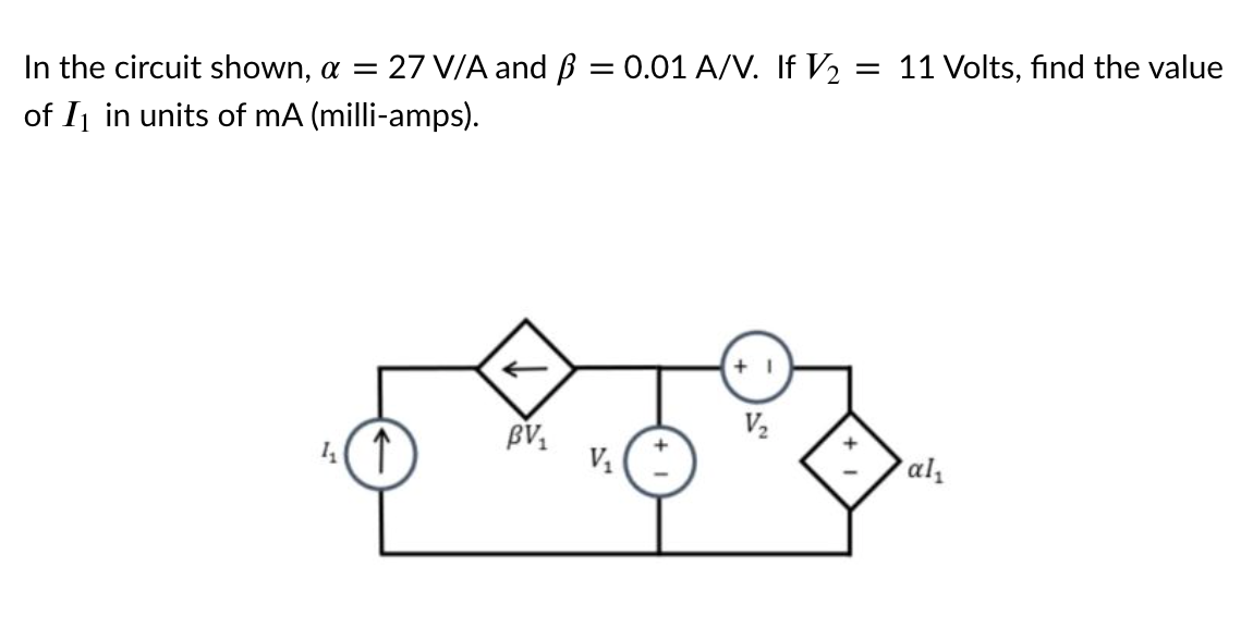Solved In the circuit shown, a = 27 V/A and B = 0.01 A/V. If | Chegg.com