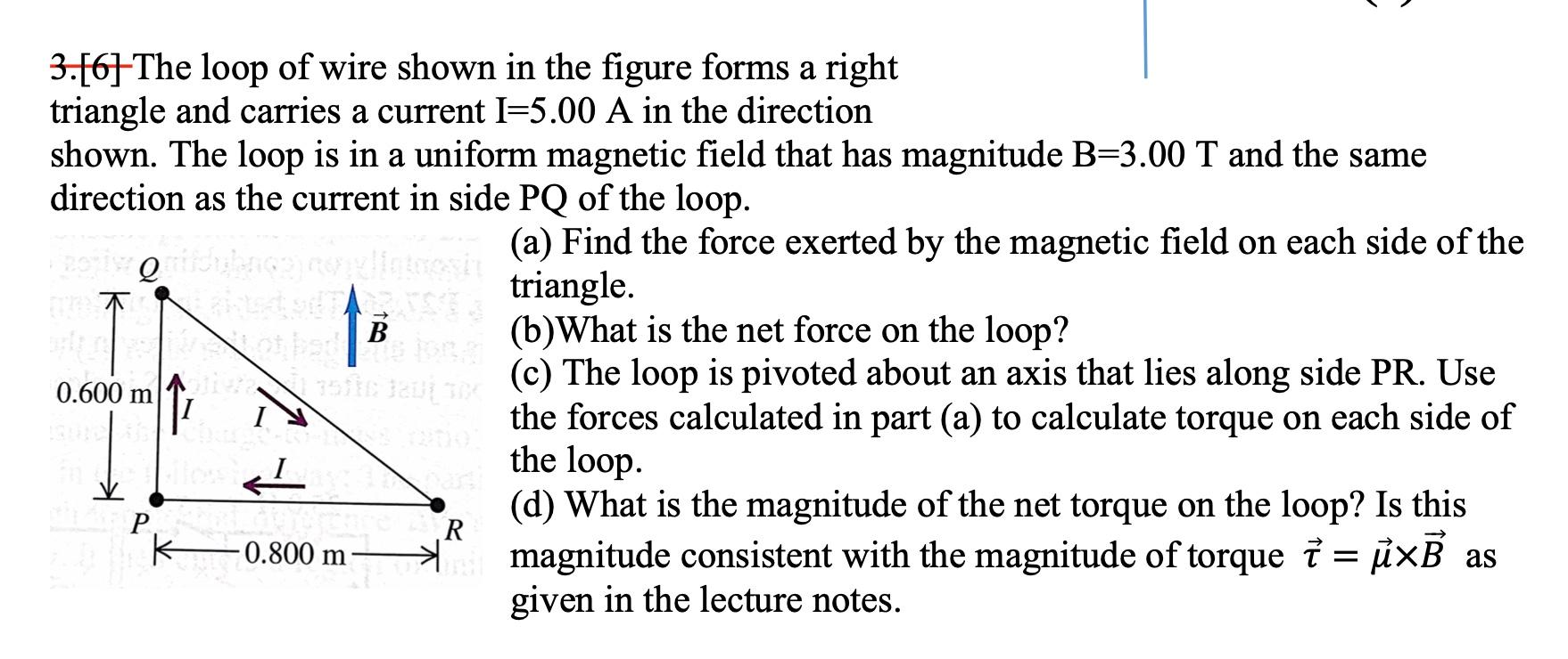 Solved 3.[6] The loop of wire shown in the figure forms a | Chegg.com