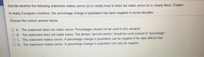 Solved: Decide Whether The Following Statement Makes Sense... | Chegg.com
