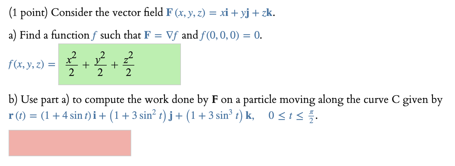 Solved 1 Point Consider The Vector Field F X Y Z Xi Chegg Com