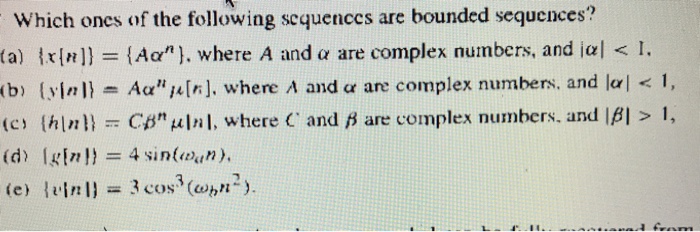 Solved Which ones of the following sequenccs are bounded | Chegg.com