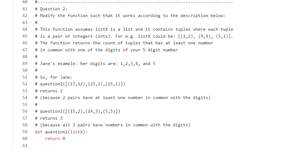 Solved 40 # # Question 2: # Modify the function such that it | Chegg.com