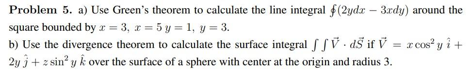 Solved Problem 5. a) Use Green's theorem to calculate the | Chegg.com