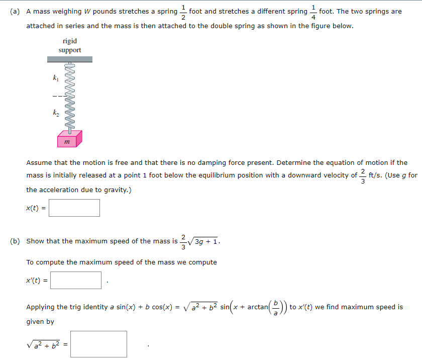 Solved (a) A mass weighing W pounds stretches a spring .5 ft | Chegg.com