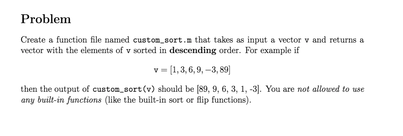 Solved Problem Create a function file named custom_sort.m | Chegg.com