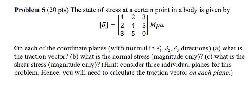 Solved The state of stress at a certain point in a body is | Chegg.com