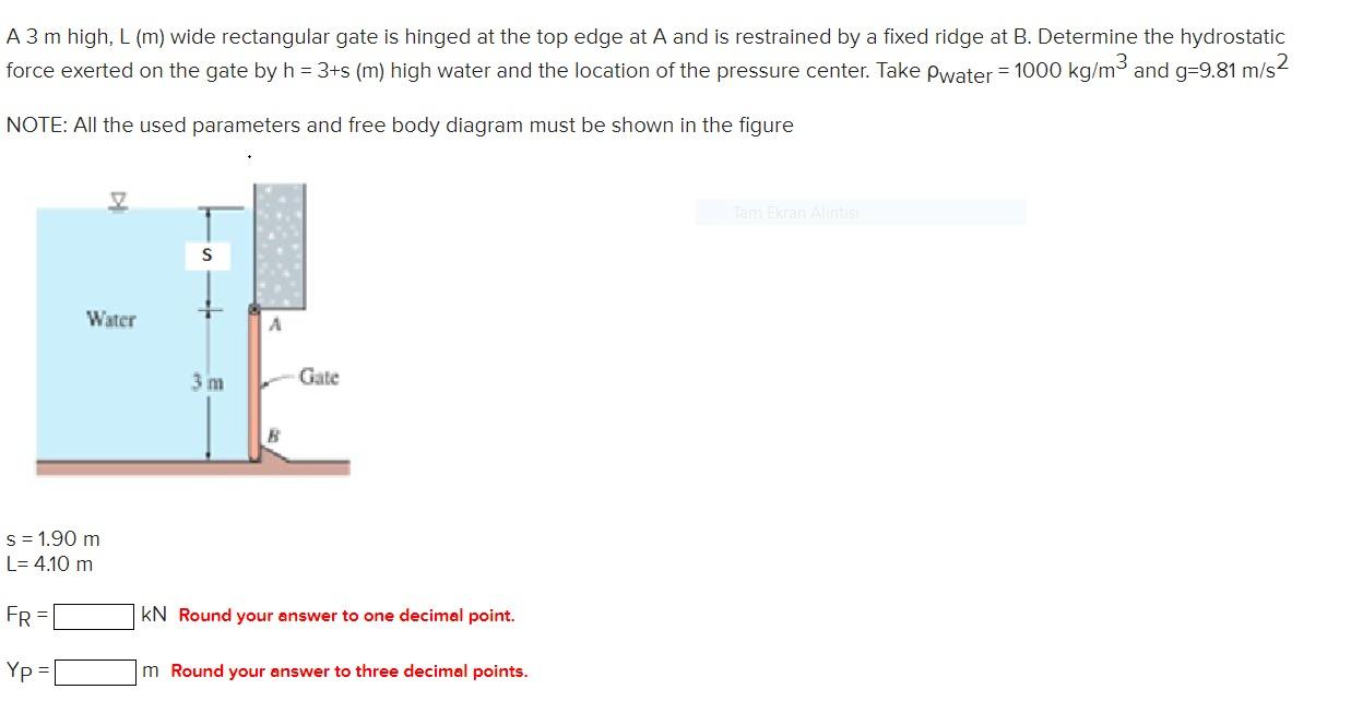 Solved A3 m high, L (m) wide rectangular gate is hinged at | Chegg.com