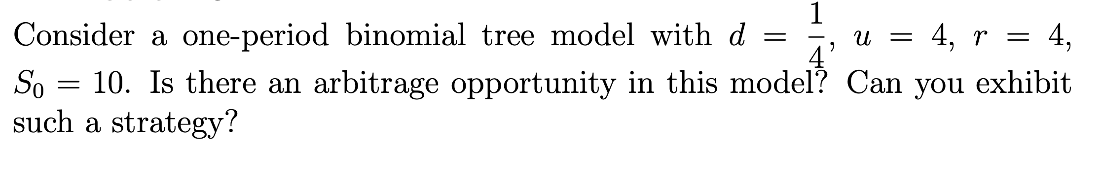 Solved = 1 Consider a one-period binomial tree model with d | Chegg.com