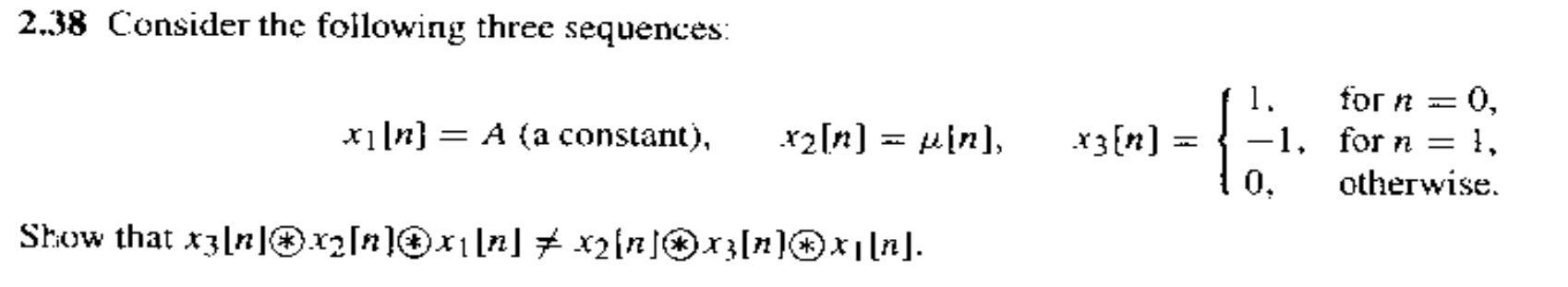Solved 2.38 Consider the following three sequences: *11n) = | Chegg.com
