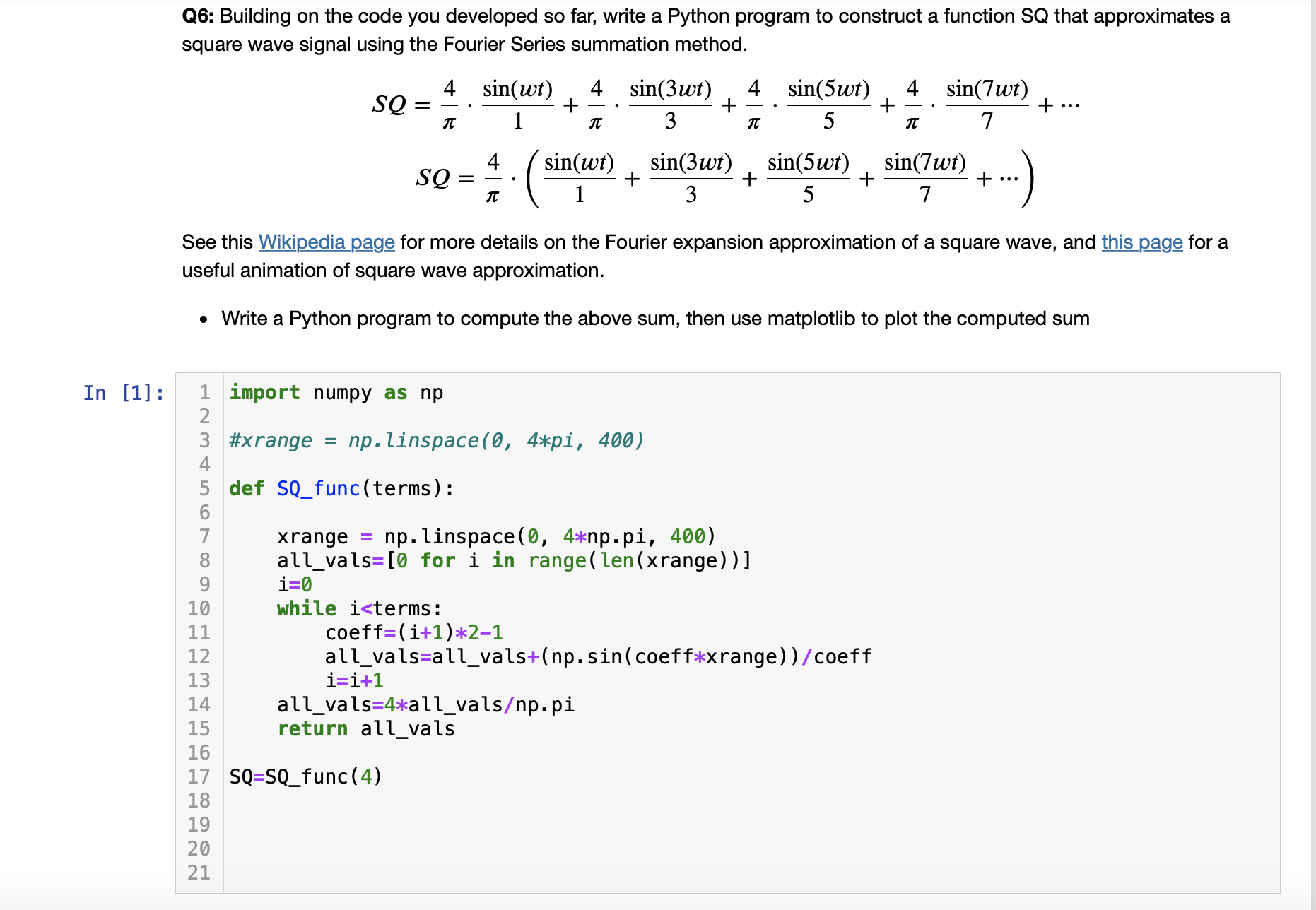 Solved Q6: Building on the code you developed so far, write | Chegg.com