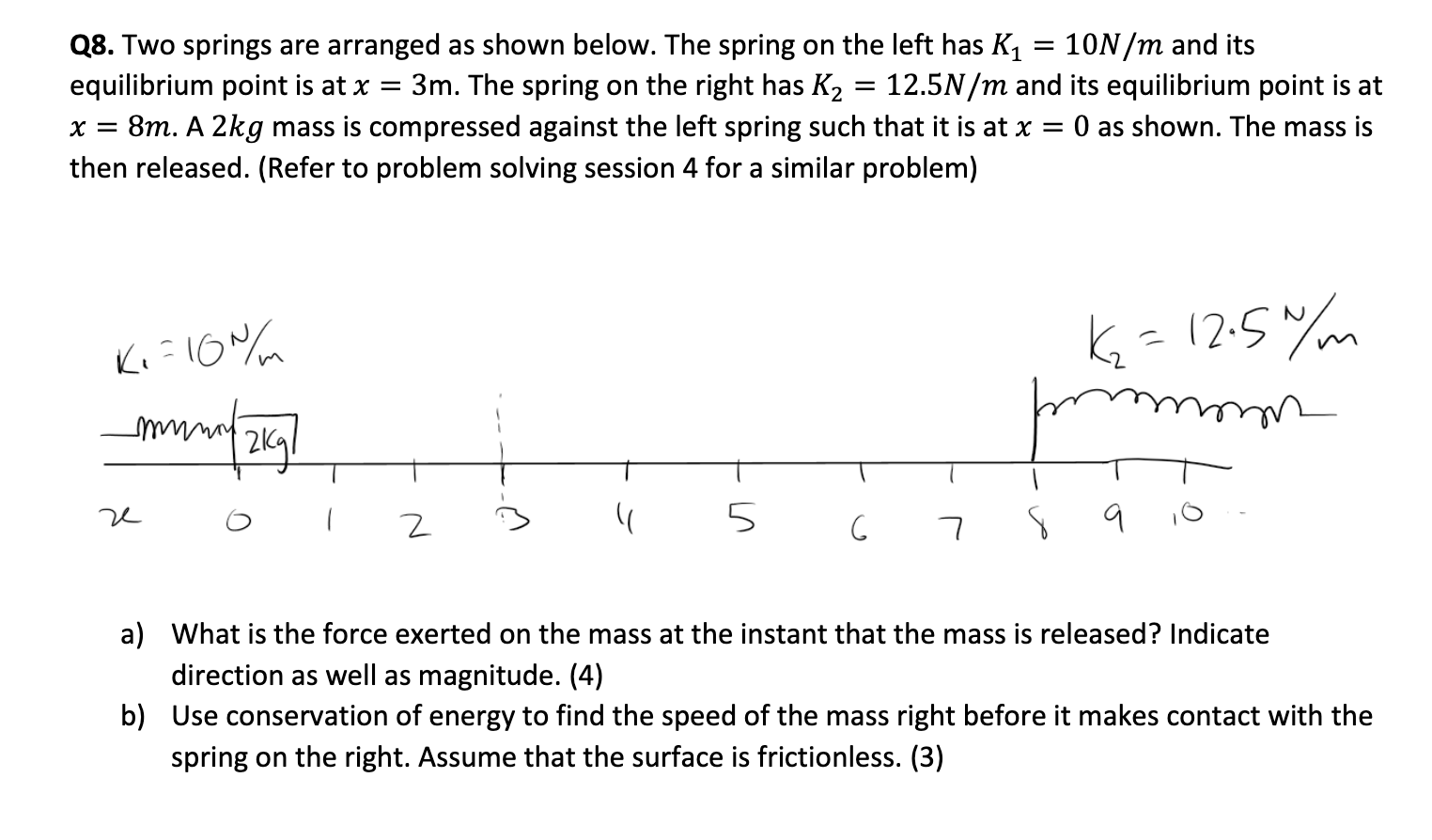 Solved = Q8. Two Springs Are Arranged As Shown Below. The | Chegg.com