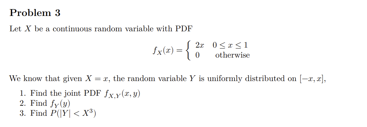 Solved Problem 3 Let X be a continuous random variable with | Chegg.com