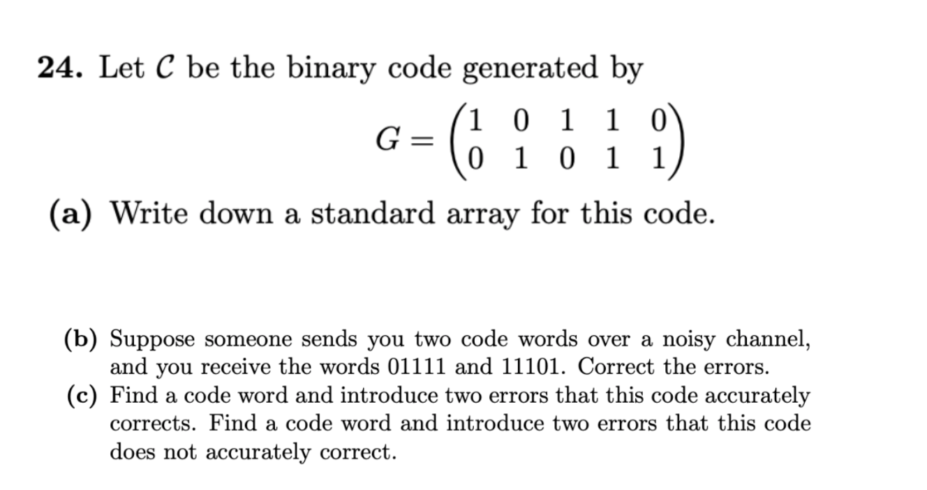 Solved 24. Let C be the binary code generated by 1 0 1 1 0 | Chegg.com