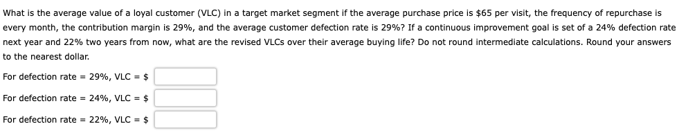 Solved What is the average value of a loyal customer (VLC) | Chegg.com