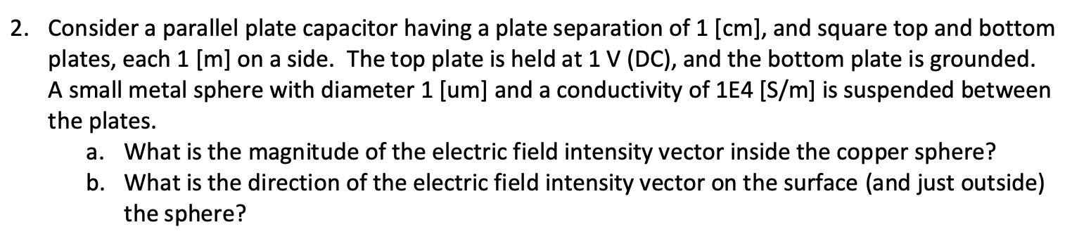 Solved 2. Consider A Parallel Plate Capacitor Having A Plate | Chegg.com