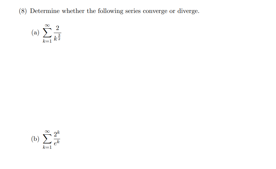 Solved (8) Determine whether the following series converge | Chegg.com