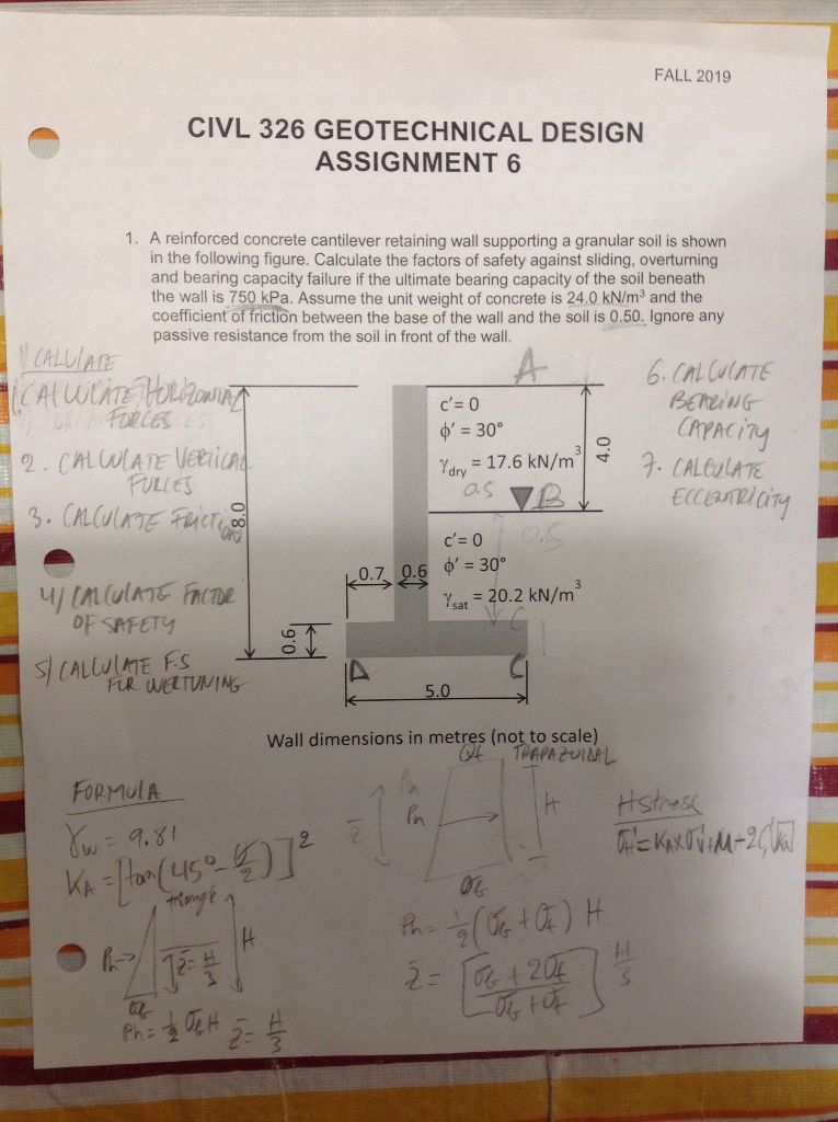 Solved FALL 2019 CIVL 326 GEOTECHNICAL DESIGN ASSIGNMENT 6 | Chegg.com