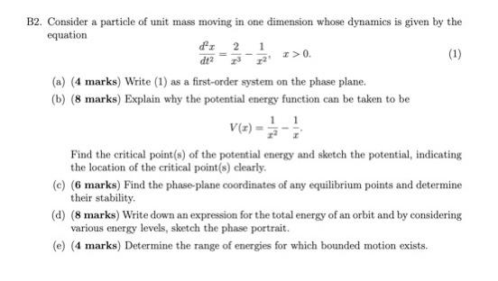 Solved B2. Consider a particle of unit mass moving in one | Chegg.com