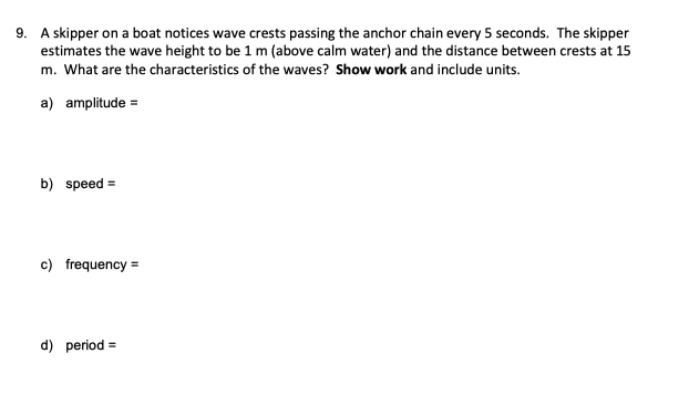 Solved 9. A skipper on a boat notices wave crests passing | Chegg.com