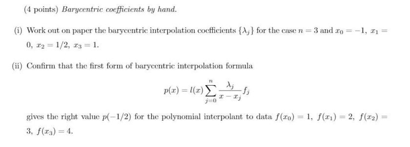 Solved (4 points) Barycentric coefficients by hand. -1, I1 = | Chegg.com