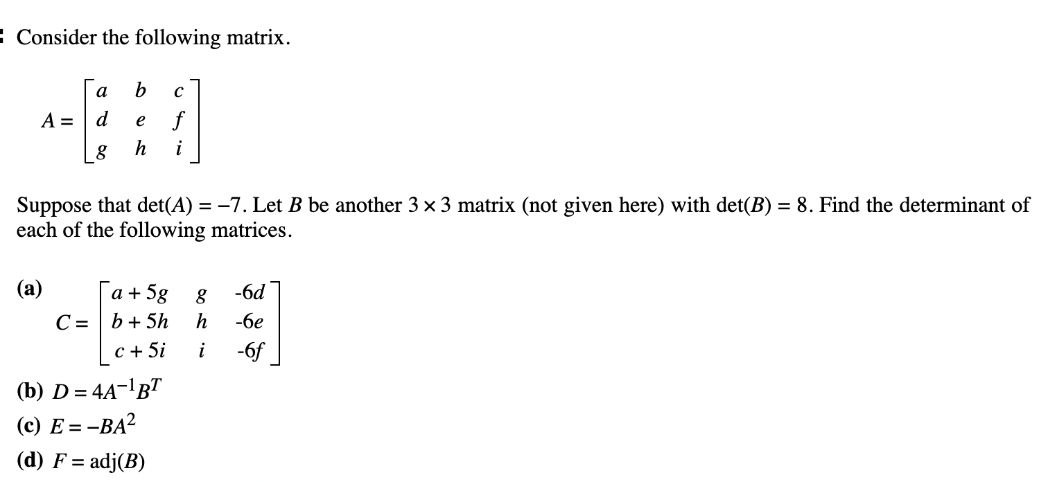 Solved - Consider the following matrix. a b с A= d е f i 8 h | Chegg.com