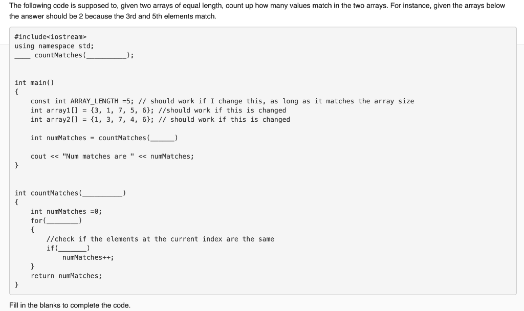 Solved The following code is supposed to, given two arrays | Chegg.com