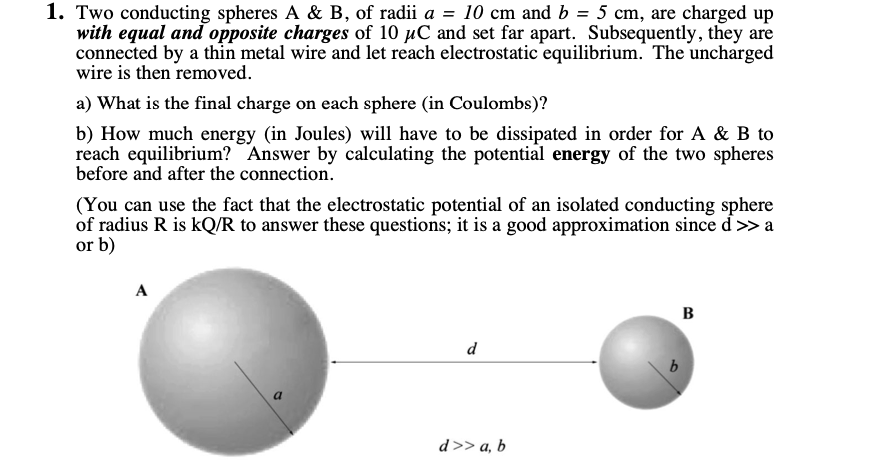 Solved 1. Two Conducting Spheres A & B, Of Radii A = 10 Cm | Chegg.com